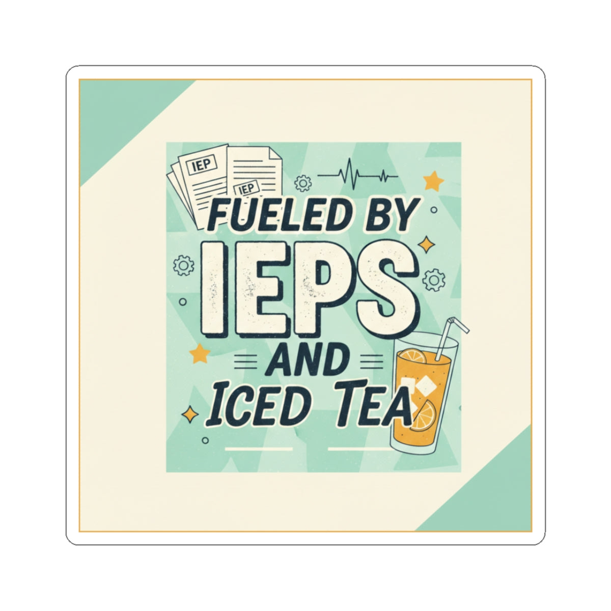 Fueled by IEPs and Iced Tea Sticker | SPED Sanctuary Sticker