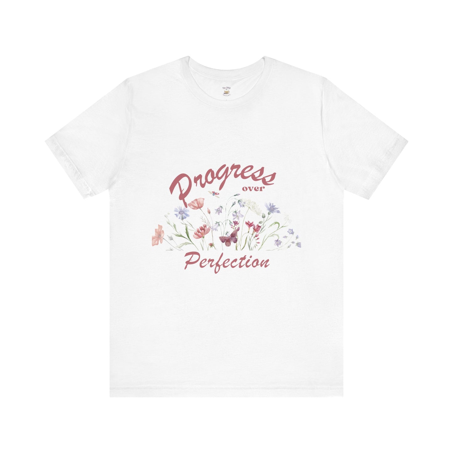 Progress Over Perfection Floral TEE | SPED Sanctuary T-Shirt