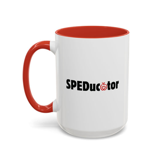 Inspirational SPEDucator Coffee Mug - 15oz Accent Design | SPED Sanctuary Mug