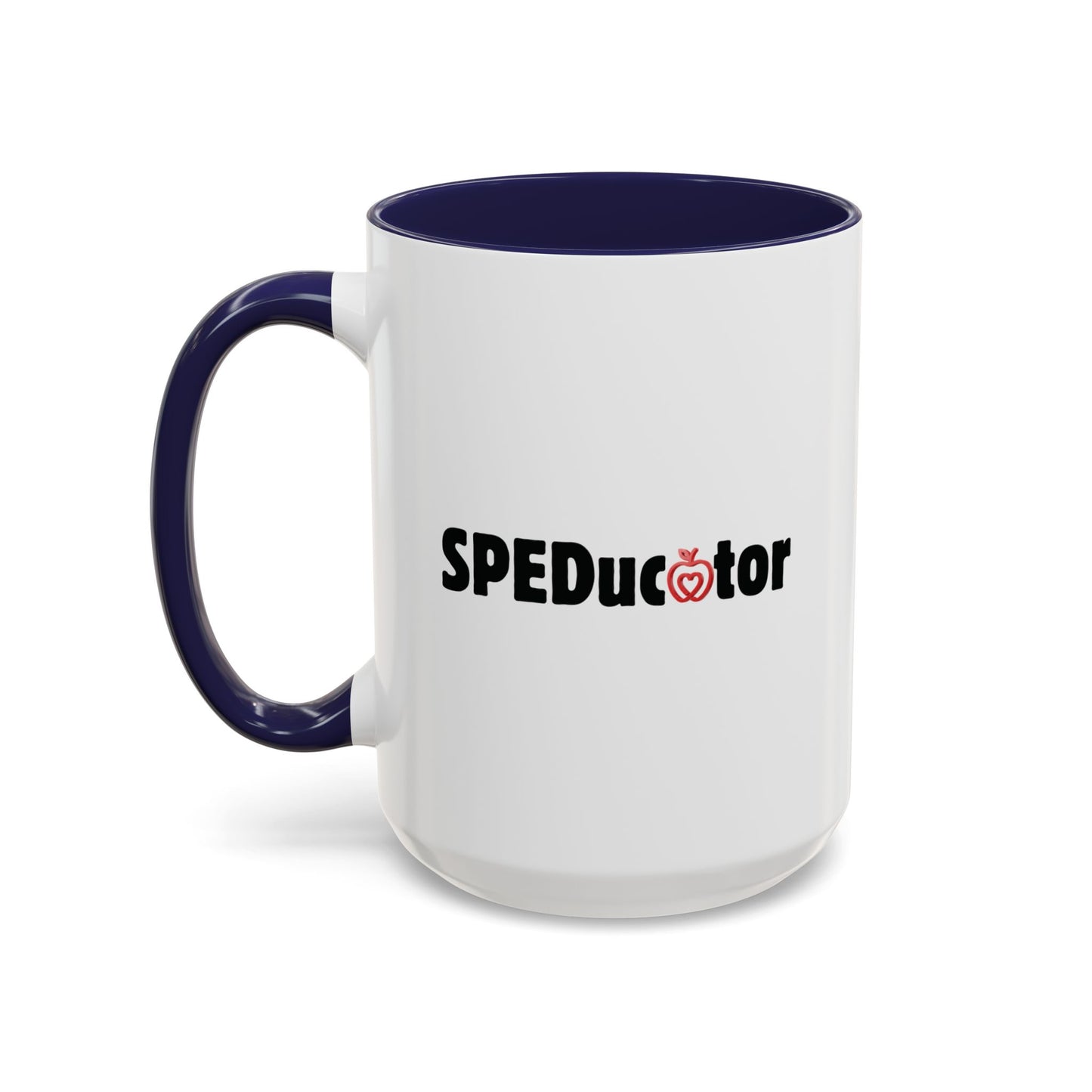 Inspirational SPEDucator Coffee Mug - 15oz Accent Design | SPED Sanctuary Mug