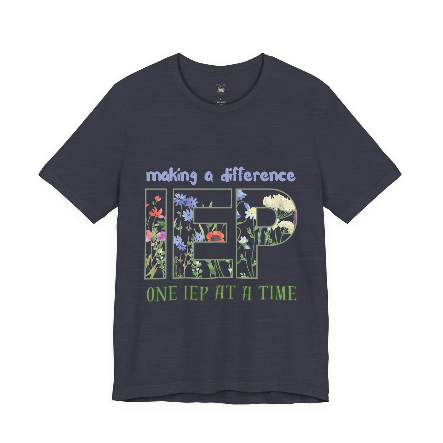 IEP Advocate Floral T‑Shirt — "Making a Difference One IEP at a Time" | SPED Sanctuary T-Shirt