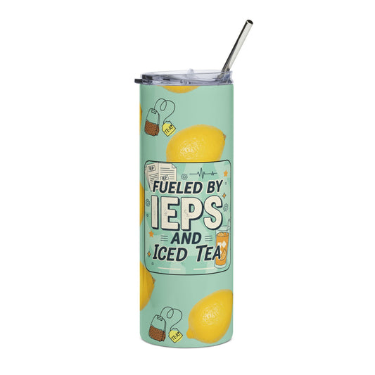 Fueled by IEPs and Iced Tea 20oz Stainless Steel Tumbler — Teacher Appreciation Lemon Design