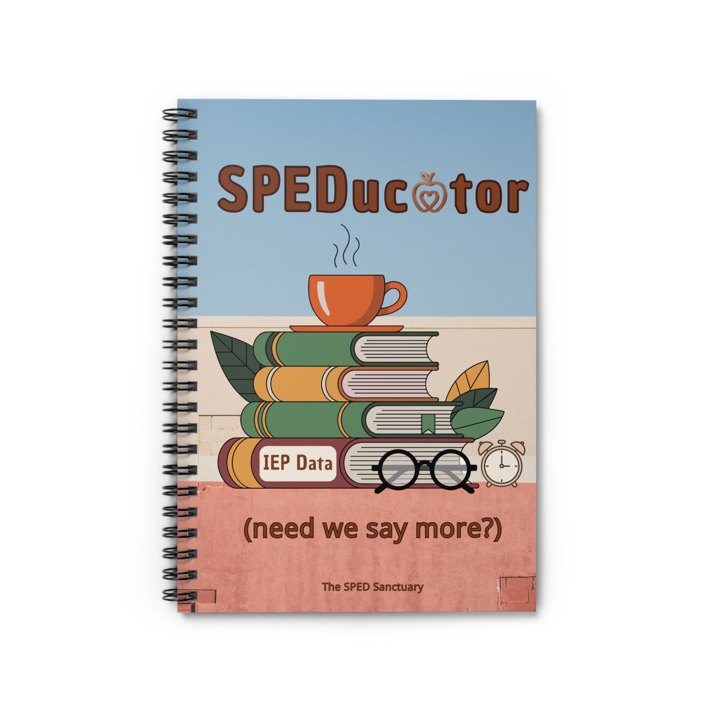 Speducator (need we say more?) Spiral Ruled Notebook for Special Education Teachers | The SPED Sanctuary Notebook