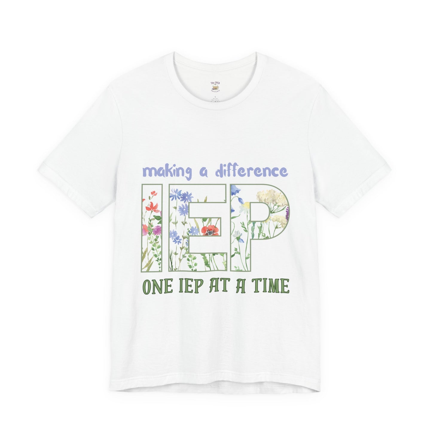 IEP Advocate Floral T‑Shirt — "Making a Difference One IEP at a Time" | SPED Sanctuary T-Shirt