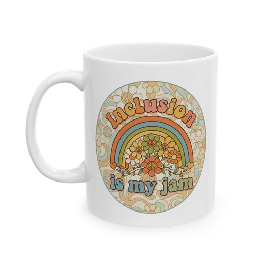 Inclusion is My Jam 11 oz Mug | SPED Sanctuary Mug