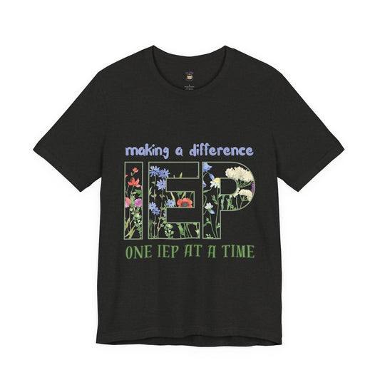 IEP Advocate Floral T‑Shirt — "Making a Difference One IEP at a Time" | SPED Sanctuary T-Shirt