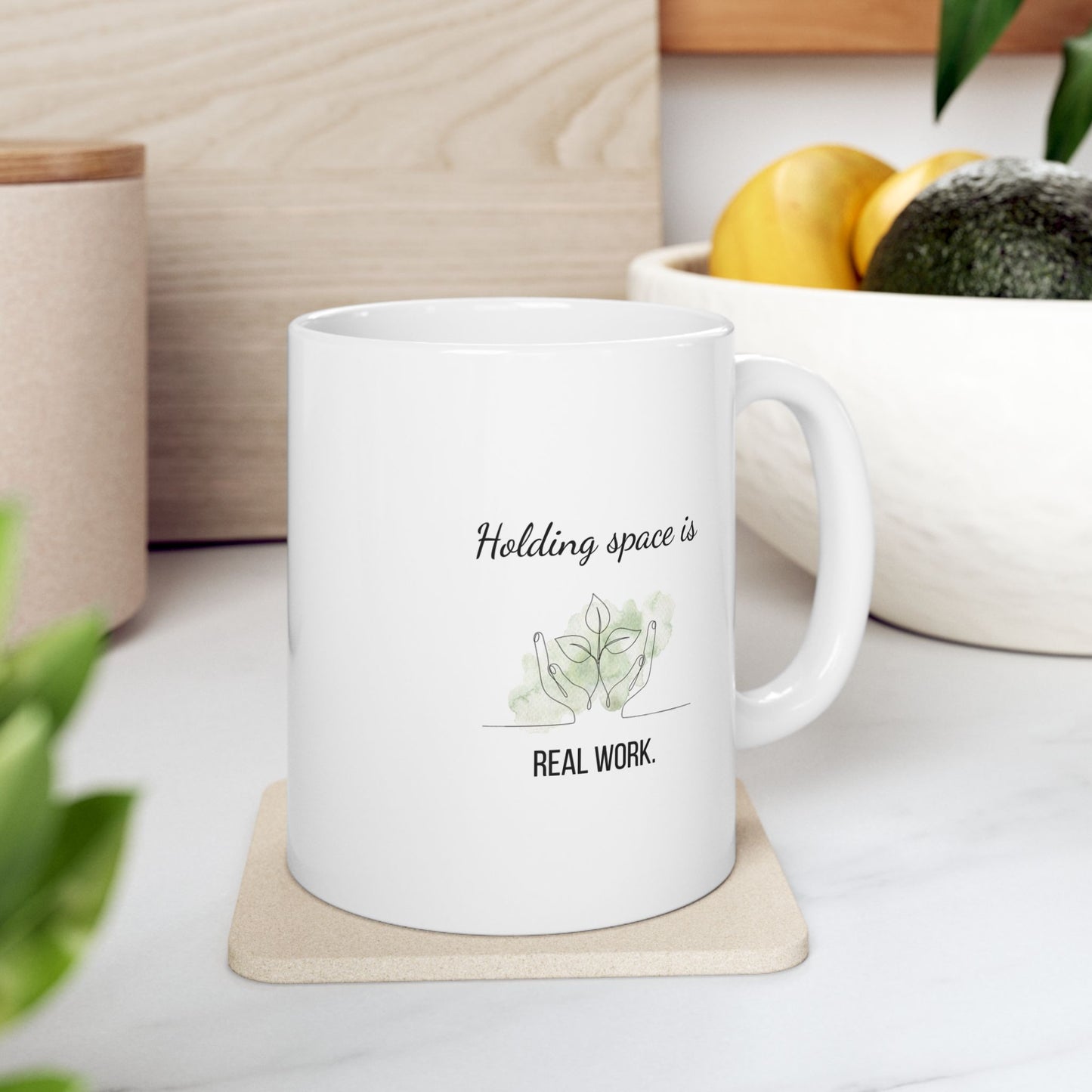 Holding Space is Real Work Mug | SPED Teacher Gift | Inspirational Educator Coffee Cup | Teacher Appreciation Gift | Counselor Gift (11oz/15oz)